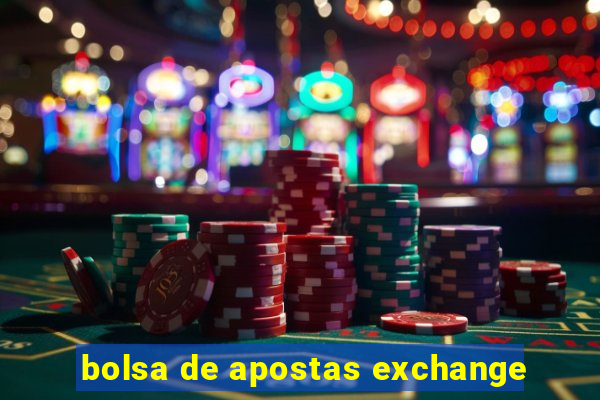 bolsa de apostas exchange